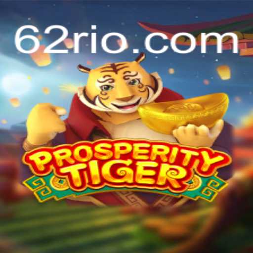 Explorando o Mundo de ProsperityTiger: Um Jogo de Estratégia Empolgante em 62RR.com